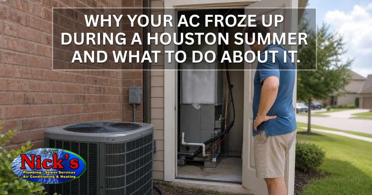 Why Your AC Froze Up During a Houston Summer — And What to Do About It.